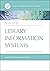 Library Information Systems (Library and Information Science Text Series)