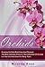 Orchids: Growing Orchids Made Easy And Pleasant. The Most Common Errors In The Cultivation Of Orchids. Let Your Orchids Grow For Many Years: Volume 1 ... Gardening Techniques, Gardening in Pots) by Miranda Ross (2015-02-01)