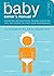 The Baby Owner's Manual: Operating Instructions, Trouble-Shooting Tips, and Advice on First-Year Maintenance by Borgenicht M.D., Louis, Borgenicht, Joe (2nd (second) Edition) [Paperback(2012)]