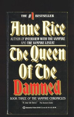 By Anne Rice: The Queen of the Damned