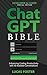 Chat GPT Bible - Developer and Coder Special Edition by Lucas Foster