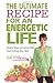 By Kathy Parry The Ultimate Recipe for an Energetic Life: Simple Steps to Eating Well and Feeling Your Best