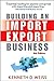 K.D.Weiss'sBuilding an Import/Export Business [Paperback]2007) by Kenneth D. Weiss