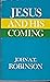 Jesus and His Coming