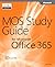 MOS Study Guide for Microsoft Office 365 by John Pierce (16-Jul-2012) Paperback