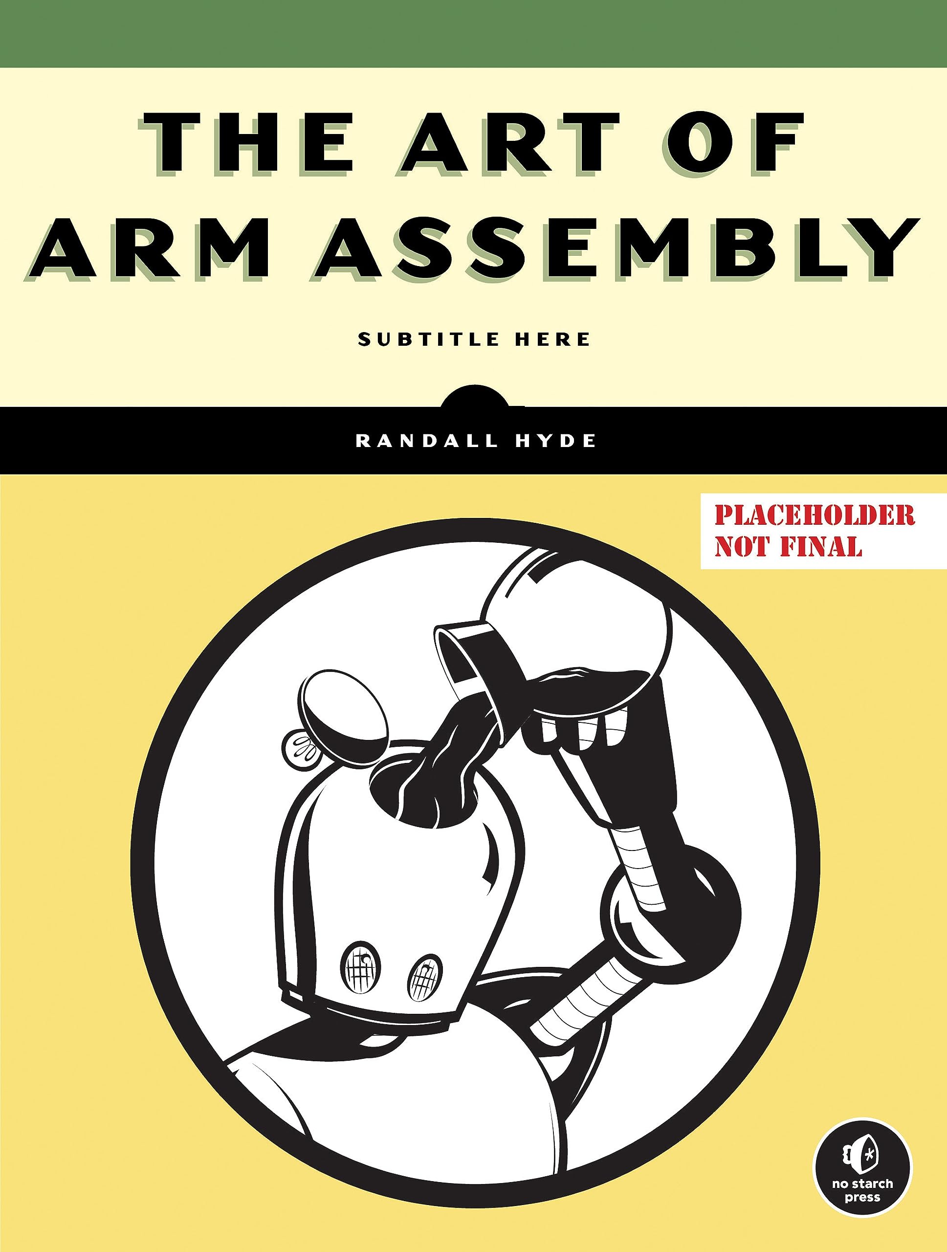 The Art of ARM Assembly, Volume 1: 64-Bit ARM Machine Organization and Programming (Kindle Edition)