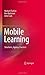 Mobile Learning: Structures, Agency, Practices by Pachler Norbert Bachmair Ben Cook John (2009-12-22) Hardcover