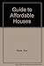 Guide to Affordable Houses ...