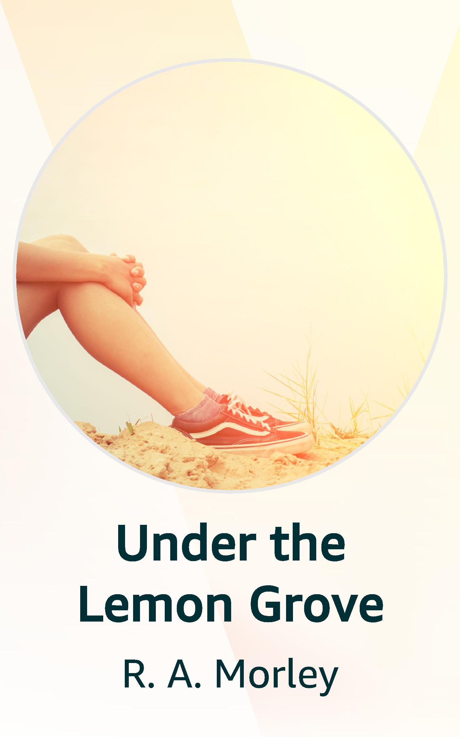 Under the Lemon Grove (Kindle Edition)