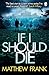 If I Should Die (Joseph Stark) by Matthew Frank (1-Jan-2015) ... by Matthew Frank