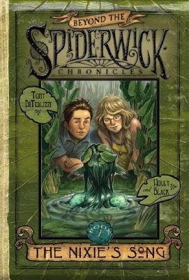 The Nixie's Song [BEYOND SPIDERWICK CHRON BK01 N] (Hardcover)