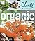 Planet Organic: Organic Cookbook (Planet Organic)