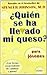 Quien Se Ha Llevado Mi Queso? Para Jovenes by Spencer Johnson
