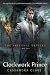 [(Clockwork Prince)] [By (author) Cassandra Clare] published on by Cassandra Clare