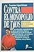 Contra el monopolio de Dios...