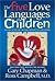The Five Love Languages Of Children