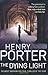 The Dying Light by Henry Porter (2009-08-06)
