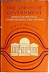 Nerves of Government by Karl Wolfgang Deutsch