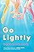 Go Lightly by Brydie Lee-Kennedy Go Lightly by Brydie Lee-Kennedy