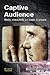 Captive Audience: Media, Masculinity and Power in Prisons by Yvonne Jewkes (1-Jan-2002) Paperback