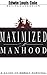 Maximized Manhood by COLE EDWIN (2001-01-18)