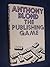 The Publishing Game by Anthony Blond (1971-11-18)
