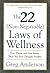 The 22 Non-negotiable Laws of Wellness : Feel, Think, and Live Better Than You Ever Thought Possible