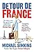 Detour de France: An Englishman in Search of a Continental Education by Michael Simkins (2010-04-01)