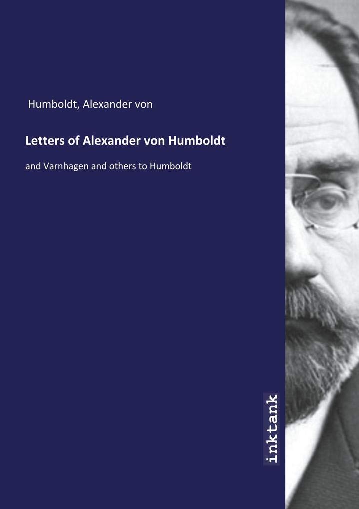 Letters of Alexander von Humboldt (Paperback)