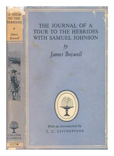 The Journal of a Tour to the Hebrides with Samuel Johnson, etc. / Boswell, James