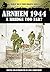 Arnhem 1944: A Bridge Too Far? (World War II from Original Sources) by Bob Carruthers (2014-02-19)