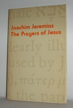 The Prayers of Jesus (Paperback)