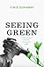 Seeing Green: The Use and A...