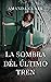 La sombra del último tren