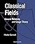 Classical Fields: General Relativity and Gauge Theory by Moshe Carmeli (2001-11-29)
