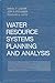 Water Resource Systems Planning and Analysis by Daniel P. Loucks (1981-03-23)