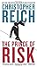 The Prince of Risk by Christopher Reich (2014-09-30)