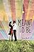Meant to Be by Lauren Morrill by Lauren Morrill