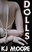 Dolls by KJ Moore (26-Jun-2012) Paperback