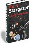 Be A Stargazer - A Guide To Astronomy