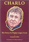 Charlo: The Story of a Rugby League Great