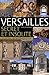 Versailles, secret et insol...