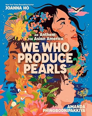 We Who Produce Pearls: An Anthem for Asian America
