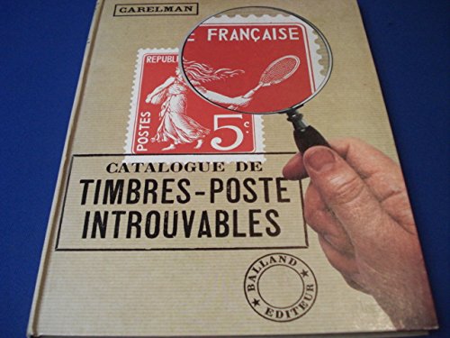 Catalogue De Timbres-Poste Introuvables (Envoi de l'Artiste)