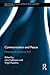 [(Communication and Peace : Mapping an emerging field)] [Edited by Julia Hoffmann ] published on (February, 2015)