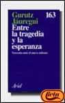 Entre la tragedia y la esperanza: Vasconia ante el nuevo milenio (Ariel) (Spanish Edition)