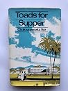 Toads for supper.