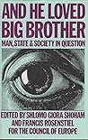 And He Loved Big Brother: Man, State and Society in Question
