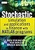 Stochastic Simulation and Applications in Finance with MATLAB Programs by Huynh, Huu Tue, Lai, Van Son, Soumare, Issouf 1st edition (2008) Hardcover