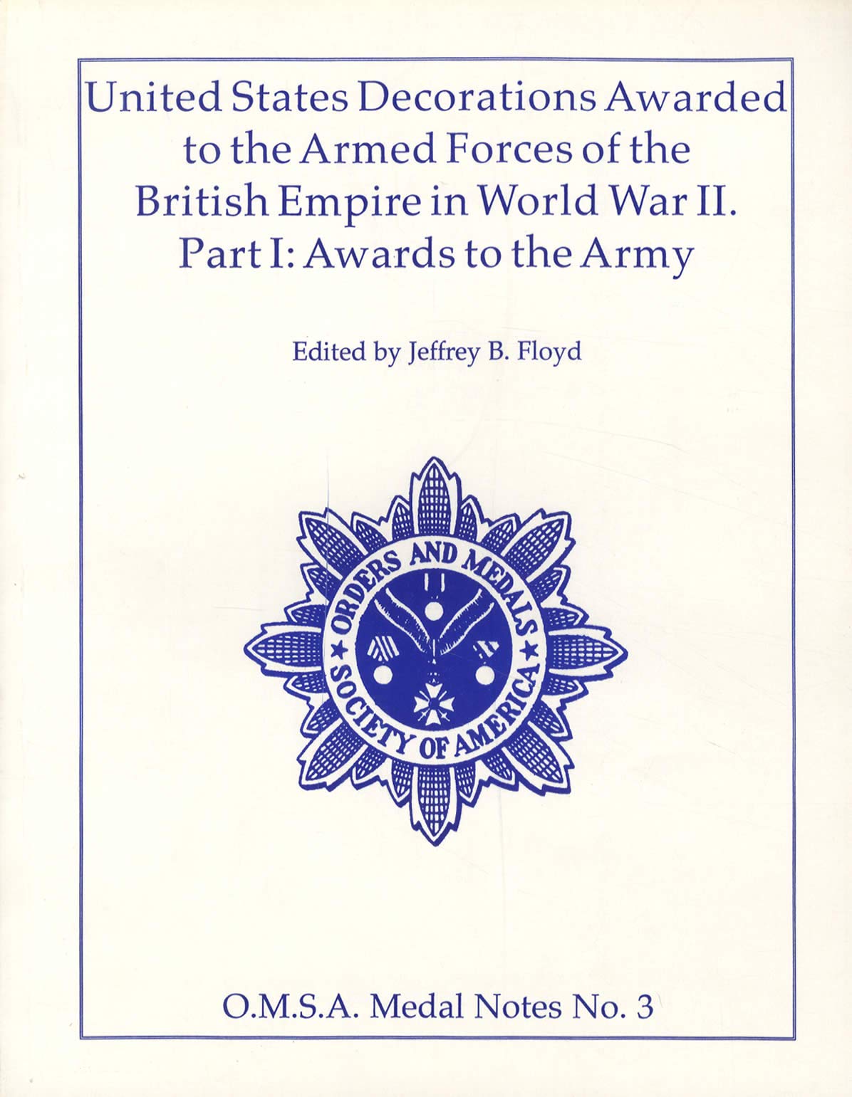 United States decorations awarded to the Armed Forces of the British Empire in World War II (O.M.S.A. medal notes)